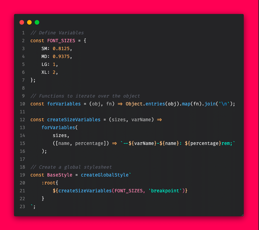 1. define the values as an object. 2. Create a function that parses that into valid custom properties. 3. Put all styled-components into a globally available stylesheet.
