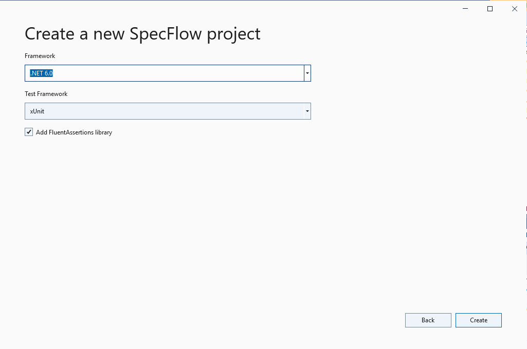  In the Test Category, find “SpecFlow project” and click Next. Select the Test Framework; for our project, we’ll use xUnit and the Add FluentAssertions library option to get the pre-Installed the FluentAssertions nuget.